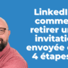 LinkedIn: comment retirer une invitation envoyée ?