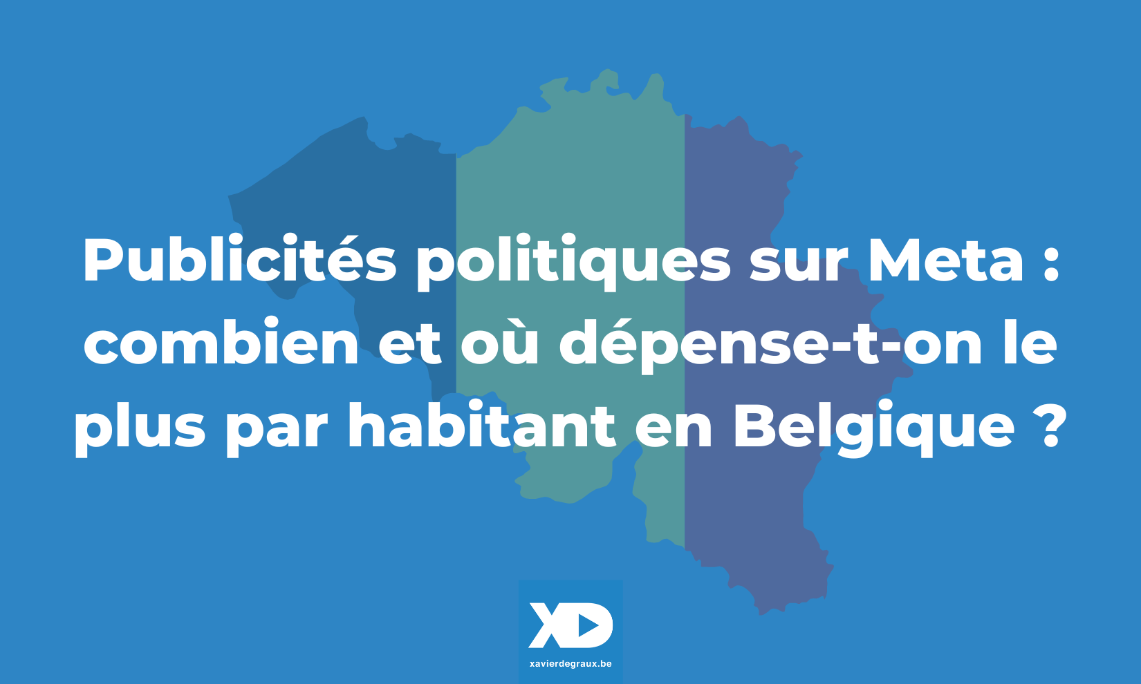 Publicités politiques sur Meta : combien et où dépense-t-on le plus par habitant en Belgique ?