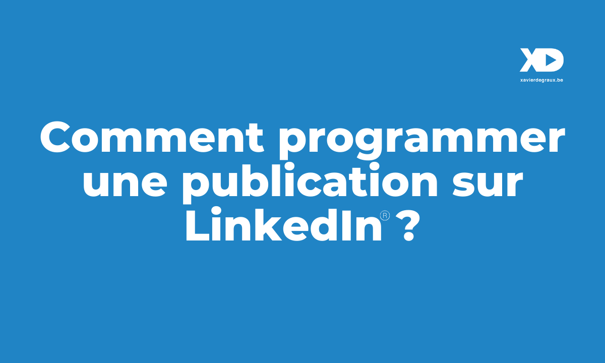 Comment programmer une publication sur LinkedIn ?