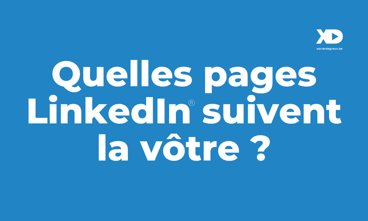 Quelles pages LinkedIn suivent la vôtre ?