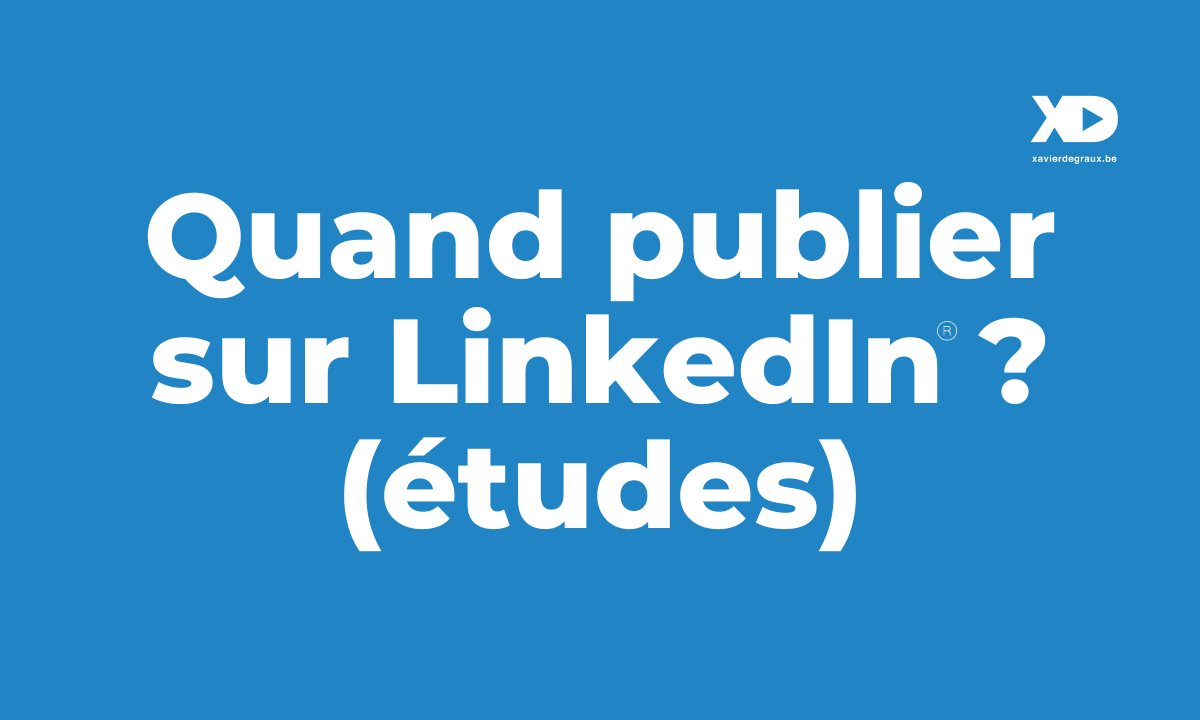 Quand publier sur LinkedIn ? (études)