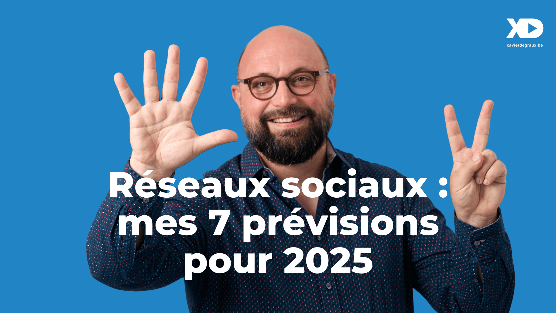 Réseaux sociaux : mes 7 prévisions pour 2025