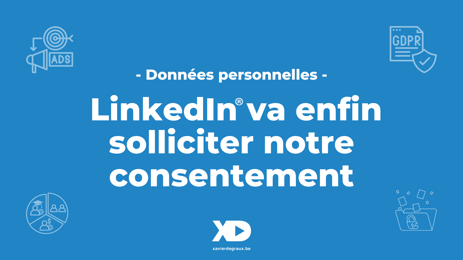 Données personnelles : LinkedIn va enfin nous demander notre consentement