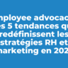 Employee advocacy : les 5 tendances qui redéfinissent les stratégies RH et marketing en 2025